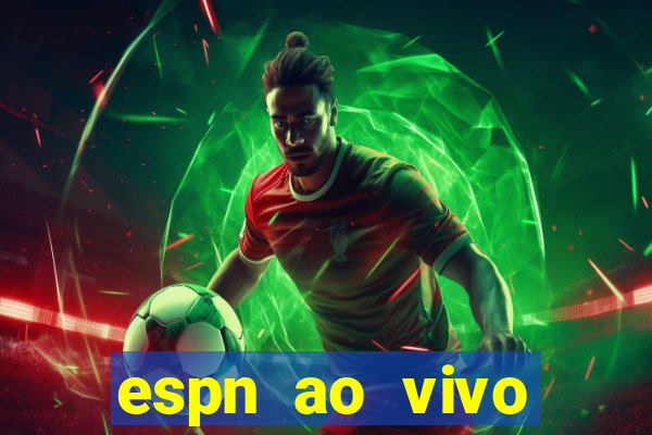 espn ao vivo online gratis